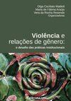 Violência e relações de gênero: o desafio das práticas institucionais