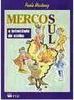 Mercosul: a Intimidade do Sonho