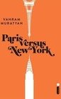  Paris Versus New York - Vahram Muratyan