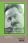 Walter benjamin: filosofía y pedagogía