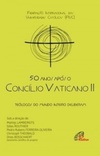50 anos após o Concílio Vaticano II