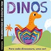 Meu Mundo De Descobertas-Dinos Para Cada Dinossauro, Uma Cor!