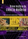 Breve História da Ciência Moderna: das Luzes ao Sonho... - vol. 3