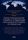 Direito internacional do trabalho e a Organização Internacional do Trabalho: Um debate atual
