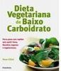 Dieta Vegetariana de Baixo Carboidrato