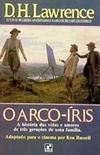 O Arco-Íris: a História das Vidas e Amores de Três Gerações de uma...