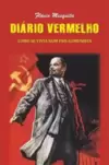 Diario Vermelho - Como Se Vivia Num Pais Comunista
