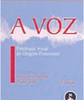 Voz: Patologia Vocal de Origem Funcional, A - Vol. 2
