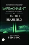 Os fundamentos constitucionais e legais que regulam o processo de impeachment