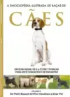 A Enciclopédia Ilustrada de Raças de Cães - Volume 6