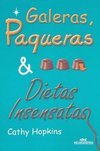 Galeras, Paqueras & Dietas Insensatas