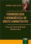 Fenomenologia e Hermenêutica do Direito Administrativo