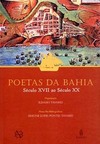 Poetas da Bahia: Século XVII ao século XX