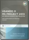 Usando O Ms - Project 2013 Em Gerenciamento De Projetos