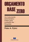 Orçamento base zero: um instrumento administrativo prático para avaliação das despesas