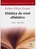Didática da Alfabetização: Didática do Nível Alfabético - Vol. 3