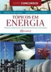 Tópicos em energia: teoria e exercícios com respostas para concursos