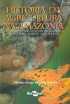 História da Agricultura na Amazônia