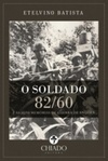 O Soldado 82/60 (Coleção Bios)