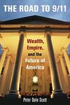 The Road to 9/11: Wealth, Empire, and the Future of America