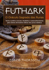 Futhark: o oráculo sagrado das runas