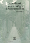 Esboço histórico sobre a botânica e a zoologia no Brasil