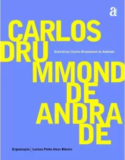 Encontros Carlos Drummond de Andrade