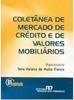 Coletânea de Mercado de Crédito e de Valores Mobiliários