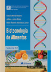 Biotecnologia de Alimentos - Coleção Ciência, Tecnologia, Engenharia de Alimentos e Nutrição - Volume XII