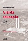 A lei da educação: LDB - Trajetória, limites e perspectivas