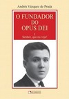 O fundador do Opus Dei - Volume 1 - Senhor, que eu veja!