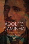 Adolfo Caminha: vida e obra