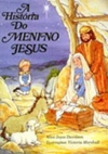 A História do Menino Jesus (Alice no Mundo da Bíblia)