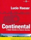 Continental: A Rádio Rebelde de Roberto Marinho
