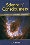 Science of Consciousness. A synthesis of Vedanta & Budhism