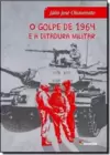 O GOLPE DE 1964 E A DITADURA MIL ED3