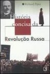 HISTORIA CONCISA DA REVOLUÇAO RUSSA