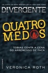 Quatro Medos (Divergente #1.5)