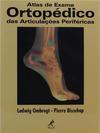 Atlas de Exame Ortopédico das Articulações Periféricas