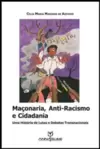 Maçonaria, Anti-Racismo e Cidadania - Uma Historia de Lutas e Debates Transnacionais