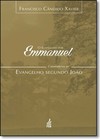 Evangelho Por Emmanuel: Comentarios Ao Evangelho Segundo Joao, O