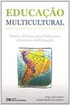 Educacao Multicultural - Teoria E Pratica Para Professores E Gestores Em Educacao
