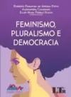 Feminismo, pluralismo e democracia