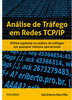 Análise de tráfego em redes TCP/IP: utilize tcpdump na análise de tráfegos em qualquer sistema operacional