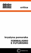 Formalismo e futurismo (Coleção: Debates)