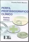 Perfil Profissiografico Clinico: Padrao Clinico