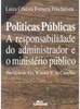 Políticas Públicas: Responsabilidade do Administrativo e Ministério...