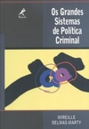 Os Grandes Sistemas De Política Criminal