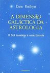 Dimensão Galáctica da Astrologia