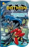 Batman - Justiceiro em ação: Esmagadores do crime